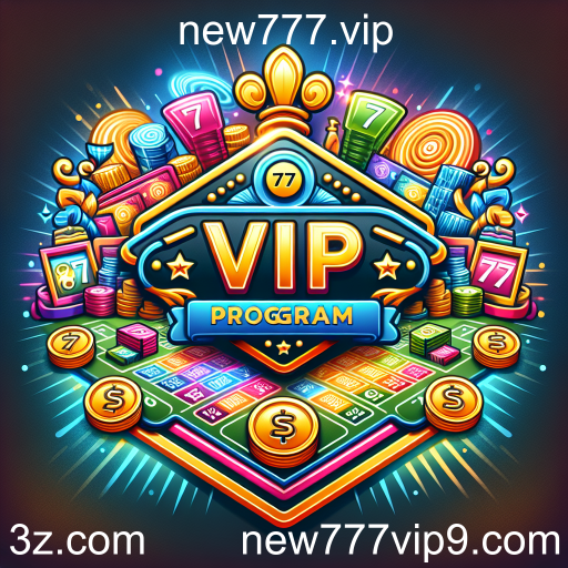 Descubra o Programa VIP do new777.vip: Benefícios Exclusivos para Jogadores Dedicados